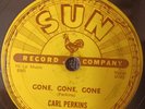 CARL PERKINS SUN 224 78RPM GONE, GONE, GONE SCARCE 1955 SHELLAC ORIGINAL