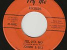 JOHNNY & BILL - No, No, No/This Is My Story - Try Me 28002  James Brown Prod.