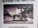 BEYOND THE IMPLODE - THIS ATMOSPHERE 7