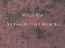MAZZY STAR SO TONIGHT THAT I MIGHT SEE LP VINYL 180g heavyweight vinyl reissue (