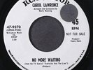 CAROL LAWRENCE: no more waiting / i don't remember you RCA 7