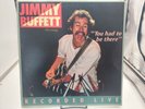 JIMMY BUFFETT YOU HAD TO BE THERE 2LP Record AK1108 Ultrasonic Clean VG+