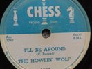 78 rpm Chess 1584, Howlin' Wolf, I'll Be Around, Forty Four, blues V+