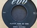 Eddie Daniels 1957 R&B/Rock & Roll 45 on ebb   Playin Hide Go Seek   Hear