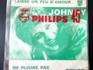RARE  Johnny Hallyday - 45T.  - Laisse un peu D'Amour +1  - Encart ORIGINAL RARE