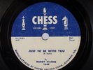 MUDDY WATERS: Just To Be With You US Chess 1644 Blues 78 E- Hear