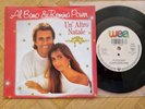 Al Bano & Romina Power: Un' altro natale/Leise rieselt der Schnee 7'' CHRISTMAS