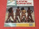 The 2 Live Crew, As Nasty As They Wanna Be | 1989 | XR-107 Factory Sealed