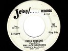DEEP/NORTHERN SOUL/FUNK-WALLACE BROTHERS-I NEED SOMEONE/AIRBOURNE SHUFFLE-JEWEL