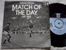 OFF SIDE   Theme From MATCH OF THE DAY ** 1970 UK PYE INT. 7