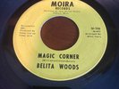 BELITA WOODS DETROIT northern soul 45 Magic Corner / Grounded Moira 106 VG+