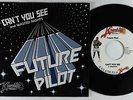 Hard Rock AOR 45 - Future Pilot - Can't You See - Knockout VG+ autograph/obscure