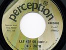 OTIS SMITH - LET HER GO - PERCEPTION (VOCAL & INSTRUMENTAL) - NORTHERN SOUL