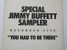 JIMMY BUFFETT You Had To Be There SPECIAL SAMPLER 1978 ABC Promo White Label