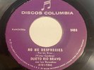 Dueto Rio Bravo: No Me Desprecies / Vengan Jilgueros 45 - Ranchera - HEAR IT