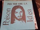Poison Idea, Pick Your King 7