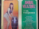 Aníbal Velazquez Y Su Conjunto ‎– La Maracucha -  Cumbia, Guaracha, VZLA, 1970s