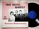 True Gospel Quartet In Our Seventh Anniversary Gospel Christian Vinyl LP Record