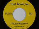 Northern Soul 45 CHARLES SMITH You Need Education/Tell Him That on Trend VG++/NM
