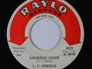 R&B Soul 45 L.C. STEELS Looking Good/School Girl on Raylo VG++