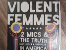 2 Mics & the Truth * Violent Femmes (Vinyl, Jul-2017, PIAS) Record Lp