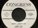 What I Gotta Do/Show Me A Man by Jenny Lee (Congress 107) 7