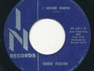 EDDIE FOSTER - I Never Knew / I Will Wait -IN- RARE Bay Area Northern Soul 45