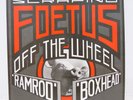 FOETUS / OFF THE WHEEL UK PRESSING EP