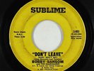 Crossover Soul 45 - Bobby Sansom - Don't Leave - Sublime