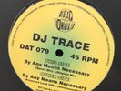 DJ TRACE - BY ANY MEANS NECESSARY - DEEP JUNGLE - DAT 079 - 12