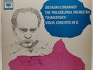Oistrakh Ormandy The Philadelphia Orchestra Tchaikovsky Violin Concerto In D LP