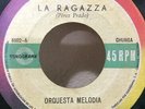 Orquesta Melodia - La Ragazza / Traigo El Coco Seco (7