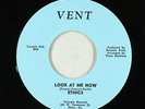 Northern Soul 45 - Ethics - Look At Me Now - Vent - VG++