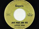 Northern Soul 45 - Little John - Just Wait And See/Ask Me - Gogate - rare OG