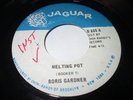 BORIS GARDNER MELTING POT 45 7