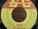 MN Surf Garage MARAUDERS Caliente / She Threw My Love Away 1965 STUDIO CITY Rare