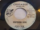 FALCON Southern Love SCARCE POPCORN SOUL ROCKABILLY 45 on Crusader HEAR Sadly