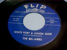 The Bel-Aires - EX VINYL & GREAT AUDIO -White Port & Lemon Juice (1955 R&B ROCK)