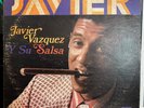 Javier Vazquez Y Su Salsa ‎– Javier 1977