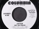 CATCH: get on freak / same COLUMBIA 7