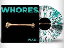 Whores. - War. Clear W/ Teal & Black Splatter Color Vinyl LP Record