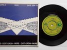 WIRE - 7“ UK - Dot Dash - HAR5161