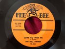 THE DELL VIKINGS COME GO WITH ME ON FEE BEE VG+ 45RPM SCARCE PRESSING