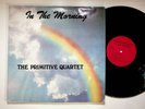The Primitive Quartet In The Morning Gospel Christian Vinyl LP Record VG+