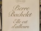 Trés Rare Maxi 45T PROMO Pierre Bachelet ‎– Elle Est D'ailleurs 1981 NEUF, MINT-