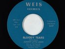 Blues R&B 45 - Johnny Little John - Bloody Tears - Weis - VG+