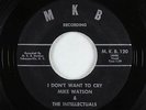 Garage Soul 45 - Intellectuals - I Don't Want To Cry - MKB - obscure