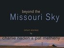 Beyond The Missouri Sky, Pat Metheny