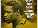 JOHN WRIGHT TRIO South Side Soul PRESTIGE 7190 Deep Groove Original JAZZ LP