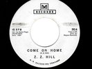 POPCORN/R & B-Z.Z. HILL-COME ON HOME/ONE WAY LOVE AFFAIR-MHR 202